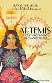 Artémis - L esprit indomptable en chaque femme