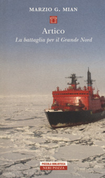 Artico. La battaglia per il grande nord - Marzio G. Mian