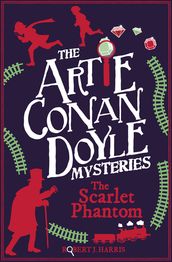 Artie Conan Doyle and the Scarlet Phantom