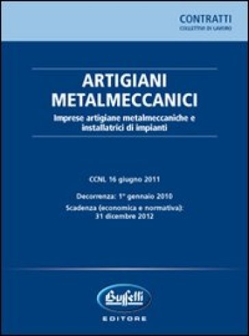 Artigiani metalmeccanici. Imprese artigiane metalmeccaniche e installatrici di impianti