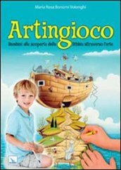 Artingioco. Bambini alla scoperta della Bibbia attraverso l arte