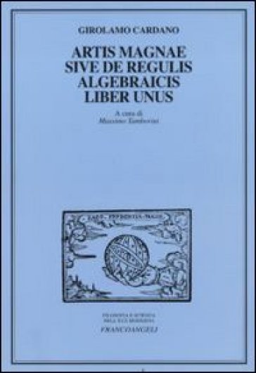 Artis magnae sive de regulis algebraicis, liber unus - Girolamo Cardano
