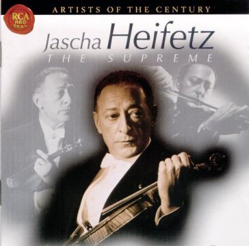 Artist of the century - Jascha Heifetz