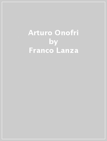 Arturo Onofri - Franco Lanza