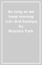 As long as we keep moving (cd+dvd bookpa