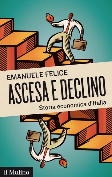 Ascesa e declino - Felice Emanuele