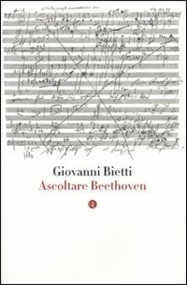 Ascoltare Beethoven. Con CD Audio - Giovanni Bietti