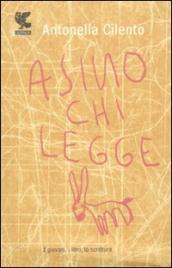 Asino chi legge. I giovani, i libri, la scrittura