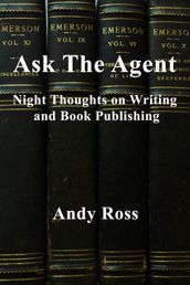 Ask the Agent: Night Thoughts on Writing and Book Publishing