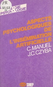 Aspects psychologiques de l insémination artificielle