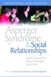 Asperger Syndrome and Social Relationships