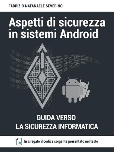 Aspetti di sicurezza in sistemi Android - Fabrizio Natanaele Severino