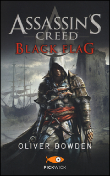 Assassin's Creed. Black flag - Oliver Bowden