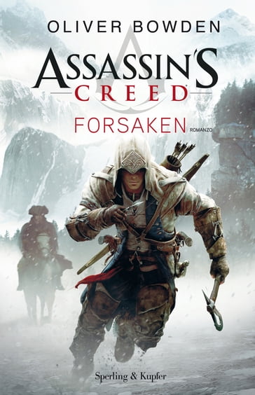 Assassin's Creed - Forsaken (versione italiana) - Oliver Bowden