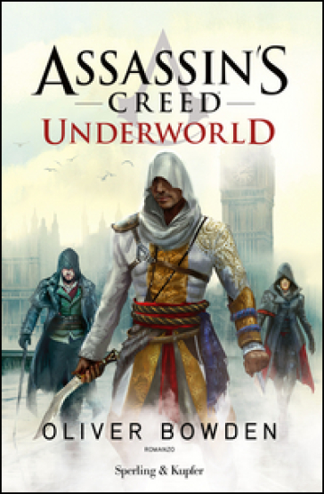 Assassin's Creed. Underworld - Oliver Bowden