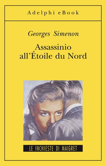 Assassinio all'Étoile du Nord - Georges Simenon