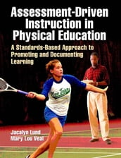 Assessment-Driven Instruction in Physical Education