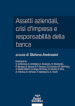 Assetti aziendali, crisi d impresa e responsabilità della banca