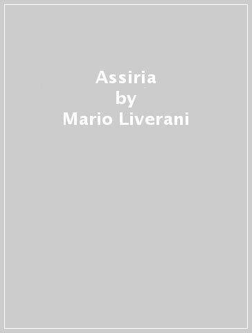 Assiria - Mario Liverani