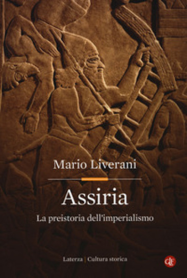 Assiria. La preistoria dell'imperialismo - Mario Liverani