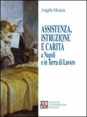 Assistenza, istruzione e carità a Napoli e in terra di lavoro