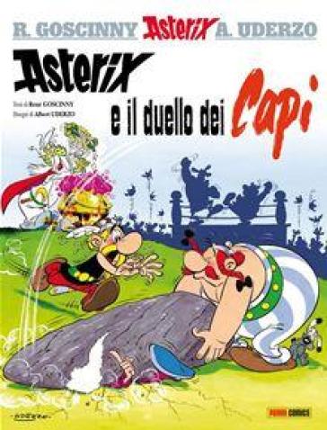 Asterix e il duello dei capi - René Goscinny - Albert Uderzo