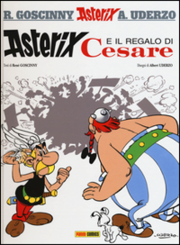 Asterix e il regalo di Cesare. 21. - René Goscinny - Albert Uderzo