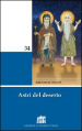 Astri del deserto. 50 figure di santi e santi di Ordini religiosi