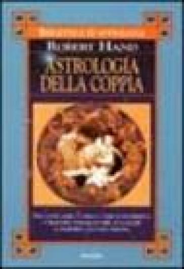 Astrologia della coppia - Robert Hand