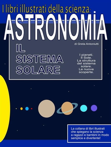 Astronomia. Il sistema solare. - Greta Antoniutti