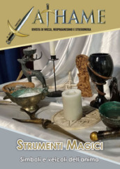 Athame. Rivista di wicca, neopaganesimo e stregoneria (2023). 2: Strumenti magici