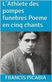 L Athlete des pompes funebres Poeme en cinq chants