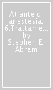 Atlante di anestesia. 6.Trattamento del dolore