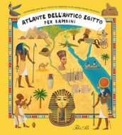 Atlante dell Antico Egitto. Ediz. a colori