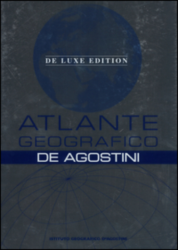Atlante geografico De Agostini. Deluxe edition. Ediz. a colori. Con aggiornamento online