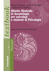 Atlante illustrato di deontologia per psicologi e studenti di Psicologia