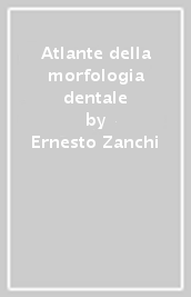 Atlante della morfologia dentale