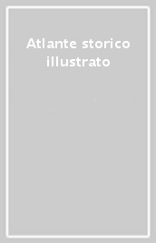 Atlante storico illustrato