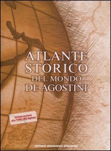 Atlante storico del mondo. Ediz. illustrata