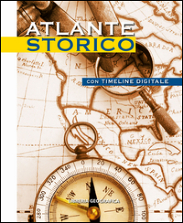 Atlante storico. Con timeline digitale. Con Contenuto digitale per accesso on line