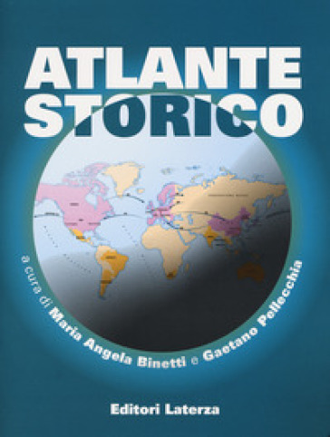 Atlante storico. Per il triennio delle Scuole superiori