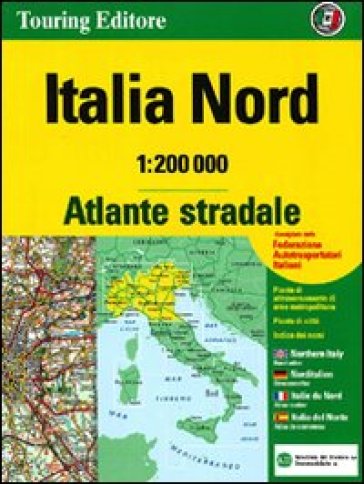 Atlante stradale d'Italia. Nord 1:200.000