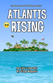 Atlantis Rising: An Epic Comedy