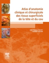 Atlas d anatomie clinique et chirurgicale des tissus superficiels de la tête et du cou