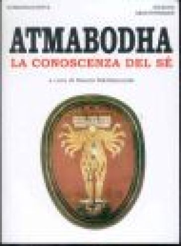 Atmabodha. La conoscenza del sé - Shamkara