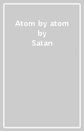 Atom by atom