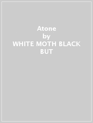 Atone - WHITE MOTH BLACK BUT