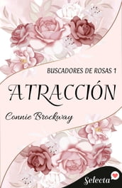 Atracción (Buscadores de rosas 1)