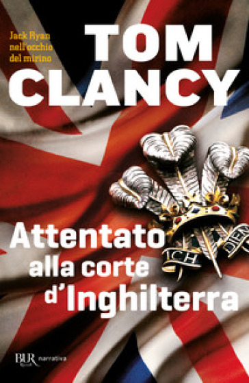 Attentato alla corte d'Inghilterra - Tom Clancy