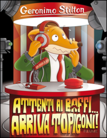 Attenti ai baffi... Arriva Topigoni! - Geronimo Stilton